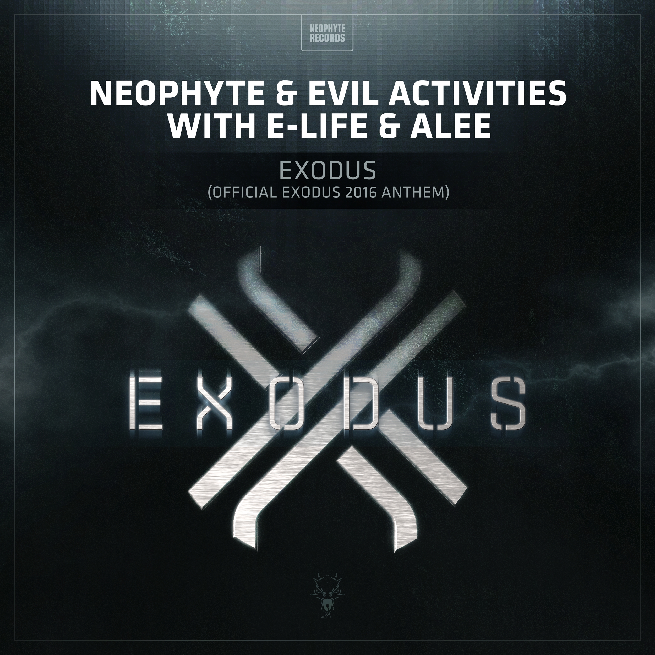  Neophyte & Evil Activities with E-Life & Alee - Exodus (Official Exodus 2016 Anthem) [NEOPHYTE RECORDS] Original